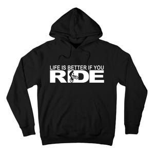 Life Is Better If You Ride Mountain Bike Tall Hoodie