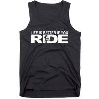 Life Is Better If You Ride Mountain Bike Tank Top