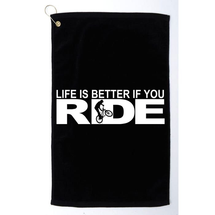 Life Is Better If You Ride Mountain Bike Golf Towel