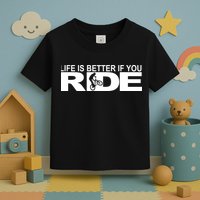 Life Is Better If You Ride Mountain Bike Toddler T-Shirt