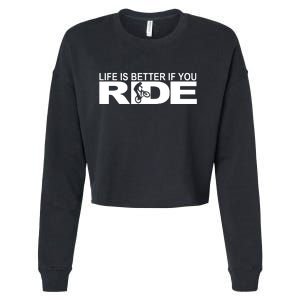 Life Is Better If You Ride Mountain Bike Cropped Pullover Crew