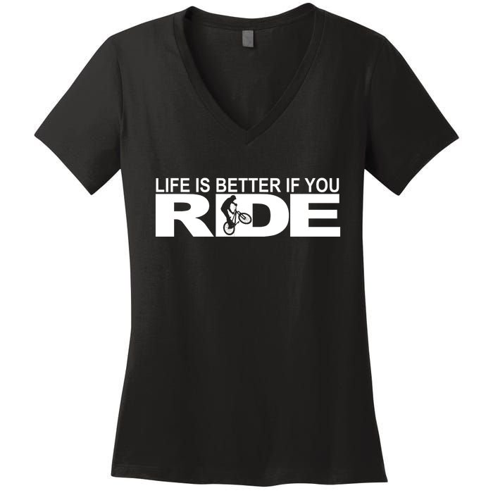 Life Is Better If You Ride Mountain Bike Women's V-Neck T-Shirt