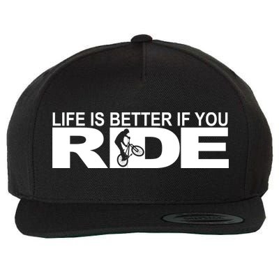 Life Is Better If You Ride Mountain Bike Wool Snapback Cap