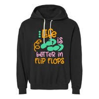 Life Is Better In Flip Flops Garment-Dyed Fleece Hoodie