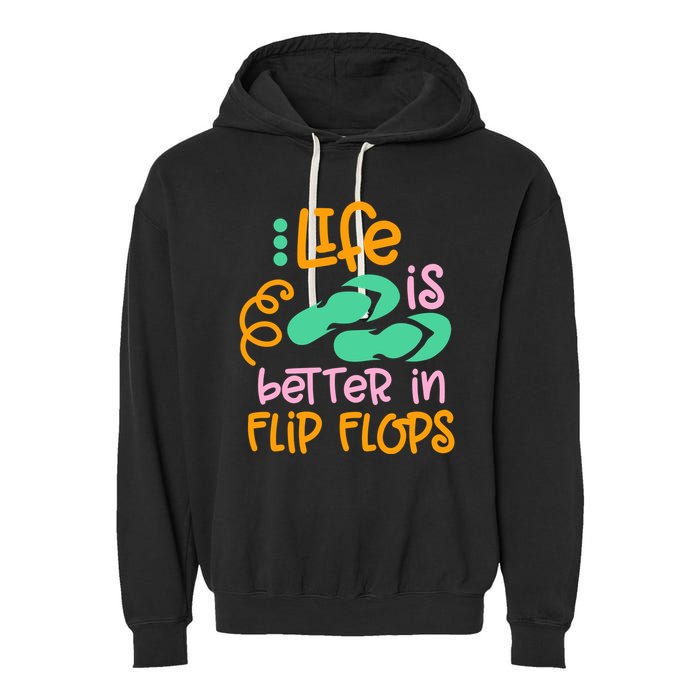 Life Is Better In Flip Flops Garment-Dyed Fleece Hoodie