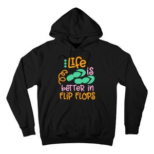 Life Is Better In Flip Flops Hoodie