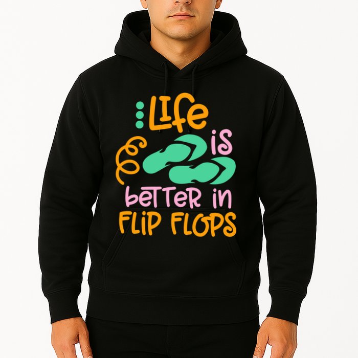 Life Is Better In Flip Flops Hoodie