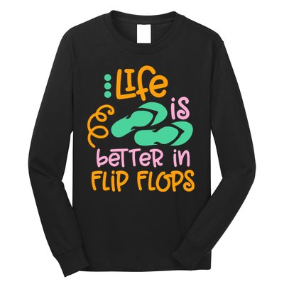 Life Is Better In Flip Flops Long Sleeve Shirt