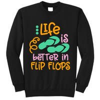 Life Is Better In Flip Flops Sweatshirt