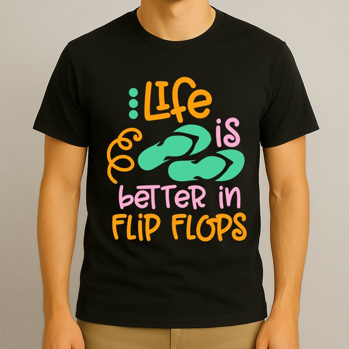 Life Is Better In Flip Flops T-Shirt