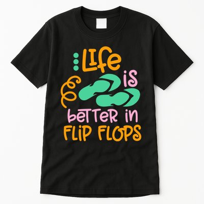 Life Is Better In Flip Flops Tall T-Shirt