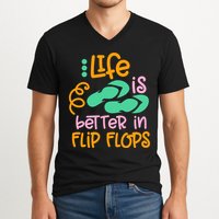 Life Is Better In Flip Flops V-Neck T-Shirt