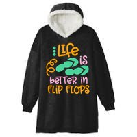 Life Is Better In Flip Flops Hooded Wearable Blanket