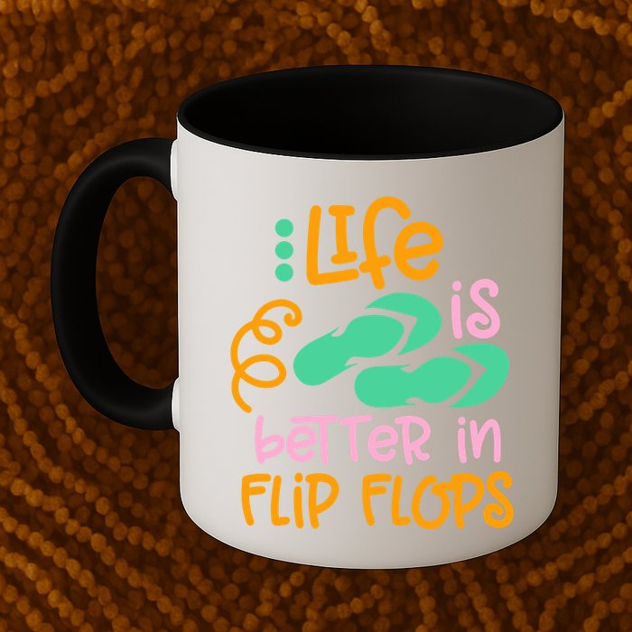 Life Is Better In Flip Flops Mug