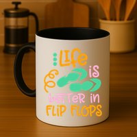 Life Is Better In Flip Flops Mug
