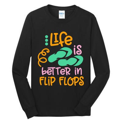 Life Is Better In Flip Flops Tall Long Sleeve T-Shirt