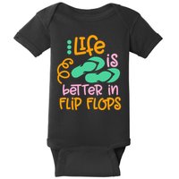 Life Is Better In Flip Flops Baby Bodysuit