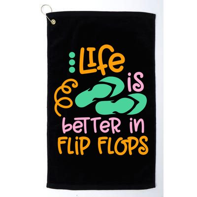 Life Is Better In Flip Flops Golf Towel