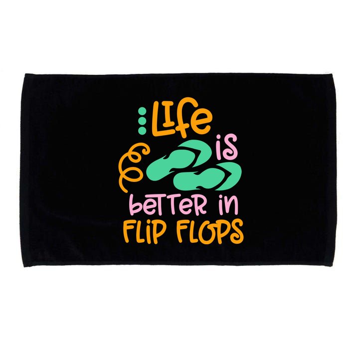 Life Is Better In Flip Flops Microfiber Hand Towel