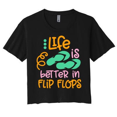 Life Is Better In Flip Flops Women's Crop Top Tee