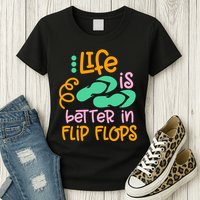 Life Is Better In Flip Flops Womens T-Shirt