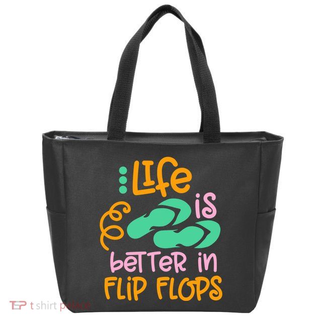 Life Is Better In Flip Flops Zip Tote Bag