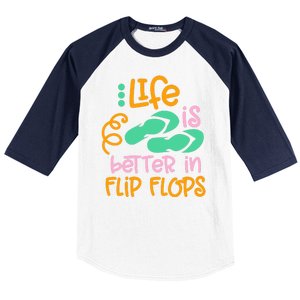 Life Is Better In Flip Flops Baseball Sleeve Shirt