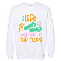 Life Is Better In Flip Flops Garment-Dyed Sweatshirt