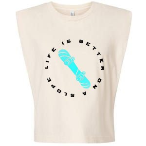 Life Is Better On A Slope Snowboarding Snowboarder Snowboard Gift Garment-Dyed Women's Muscle Tee