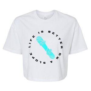 Life Is Better On A Slope Snowboarding Snowboarder Snowboard Gift Bella+Canvas Jersey Crop Tee