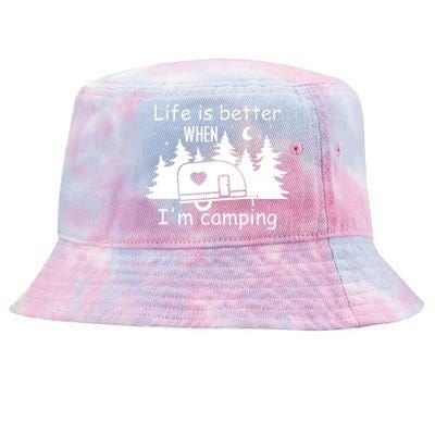 Life Is Better When Im Camping Caravan Trailer Gift Tie-Dyed Bucket Hat