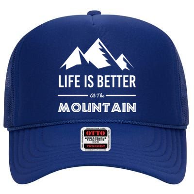 Life Is Better At The Mountain Skiing Snowboarding Funny Gift High Crown Mesh Back Trucker Hat