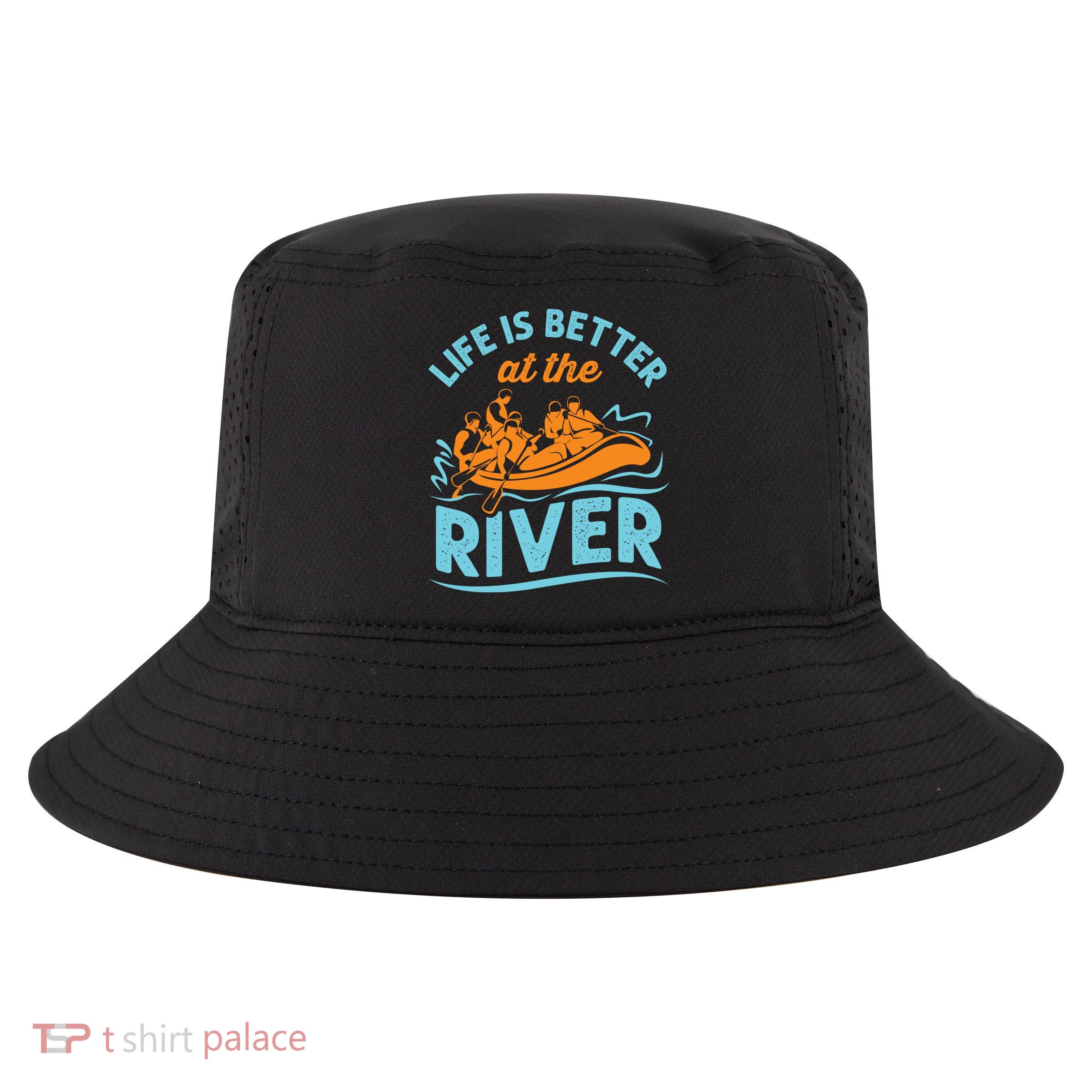 Life Is Better At The River White Water Rafting Cool Gift Cool Comfort Performance Bucket Hat
