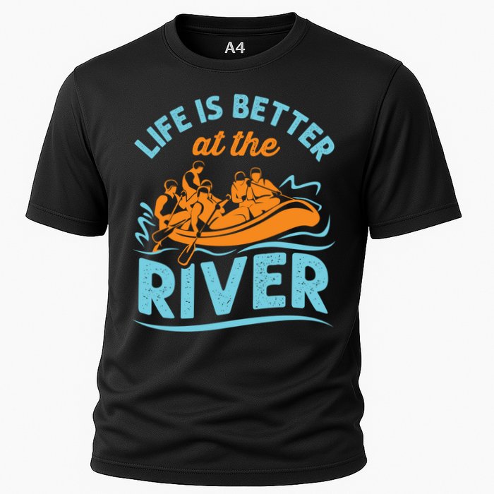 Life Is Better At The River White Water Rafting Cool Gift Cooling Performance Crew T-Shirt
