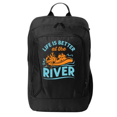 Life Is Better At The River White Water Rafting Cool Gift City Backpack