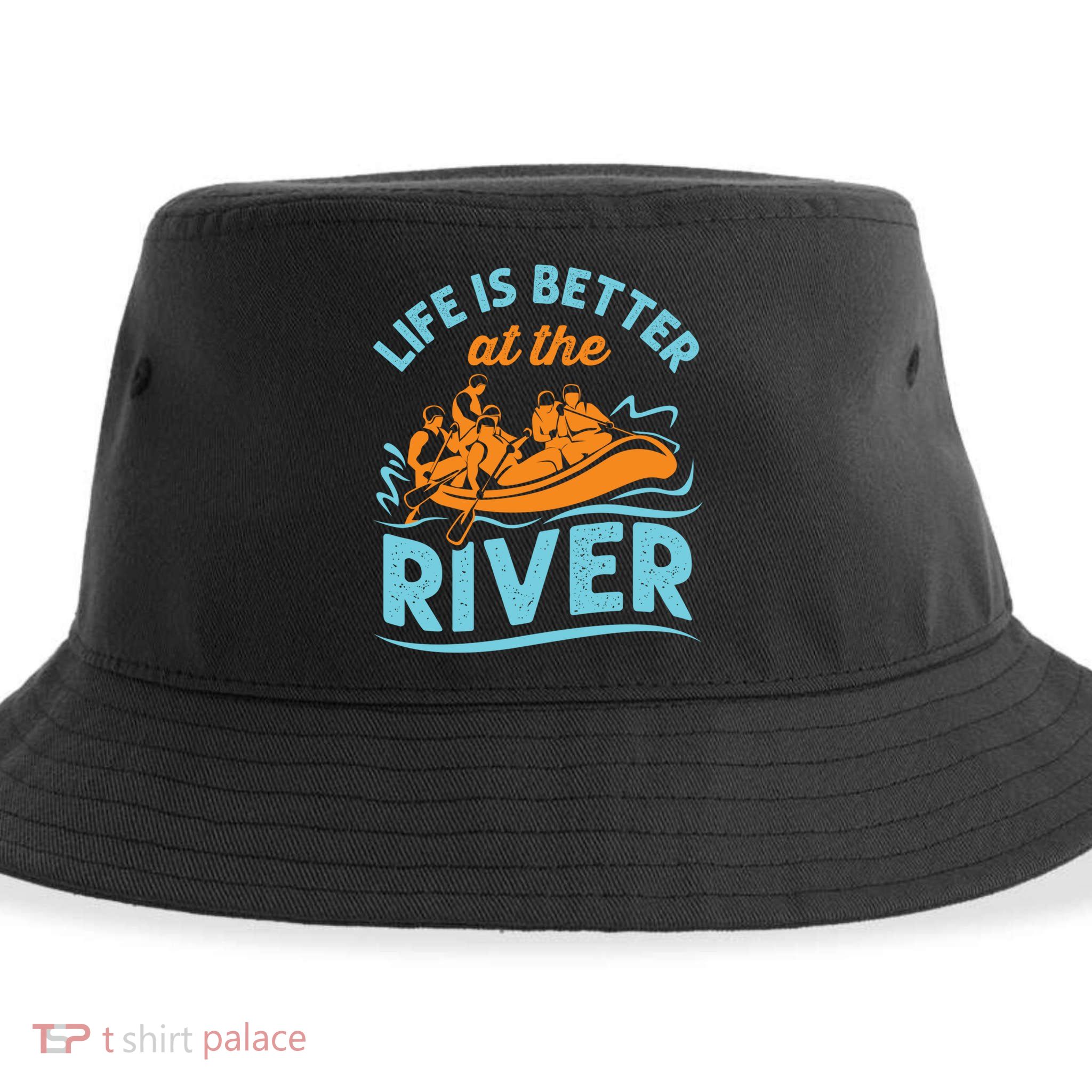 Life Is Better At The River White Water Rafting Cool Gift Sustainable Bucket Hat