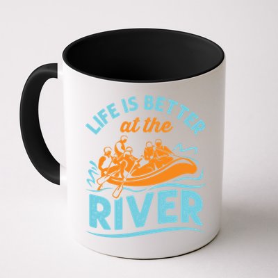 Life Is Better At The River White Water Rafting Cool Gift Mug