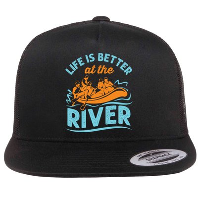 Life Is Better At The River White Water Rafting Cool Gift Flatbill Hat
