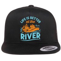Life Is Better At The River White Water Rafting Cool Gift Flat Bill Trucker Hat