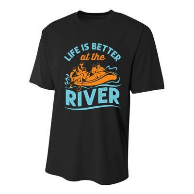Life Is Better At The River White Water Rafting Cool Gift Youth Performance Sprint T-Shirt