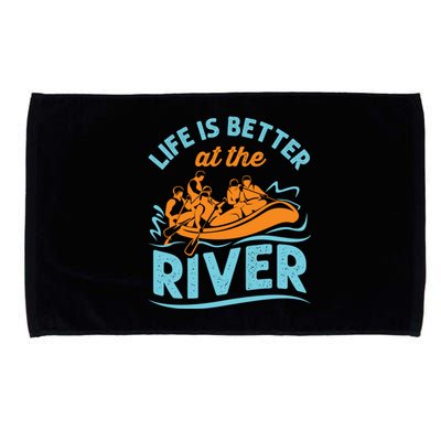 Life Is Better At The River White Water Rafting Cool Gift Microfiber Hand Towel