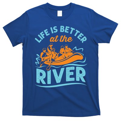 Life Is Better At The River White Water Rafting Cool Gift T-Shirt