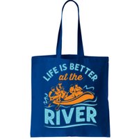 Life Is Better At The River White Water Rafting Cool Gift Tote Bag