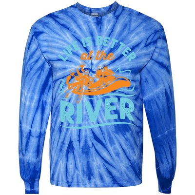 Life Is Better At The River White Water Rafting Cool Gift Tie-Dye Long Sleeve Shirt