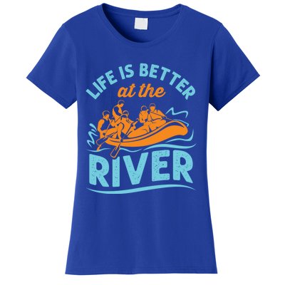 Life Is Better At The River White Water Rafting Cool Gift Women's T-Shirt