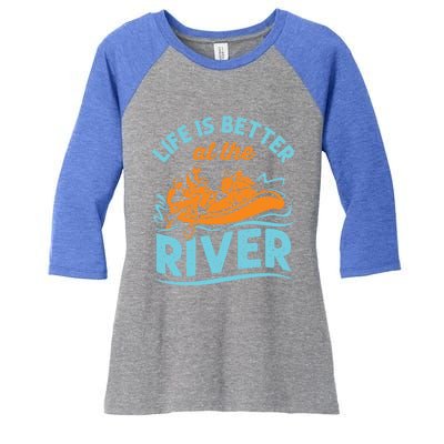 Life Is Better At The River White Water Rafting Cool Gift Women's Tri-Blend 3/4-Sleeve Raglan Shirt