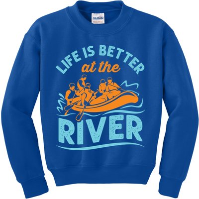 Life Is Better At The River White Water Rafting Cool Gift Kids Sweatshirt