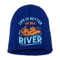 Life Is Better At The River White Water Rafting Cool Gift Short Acrylic Beanie