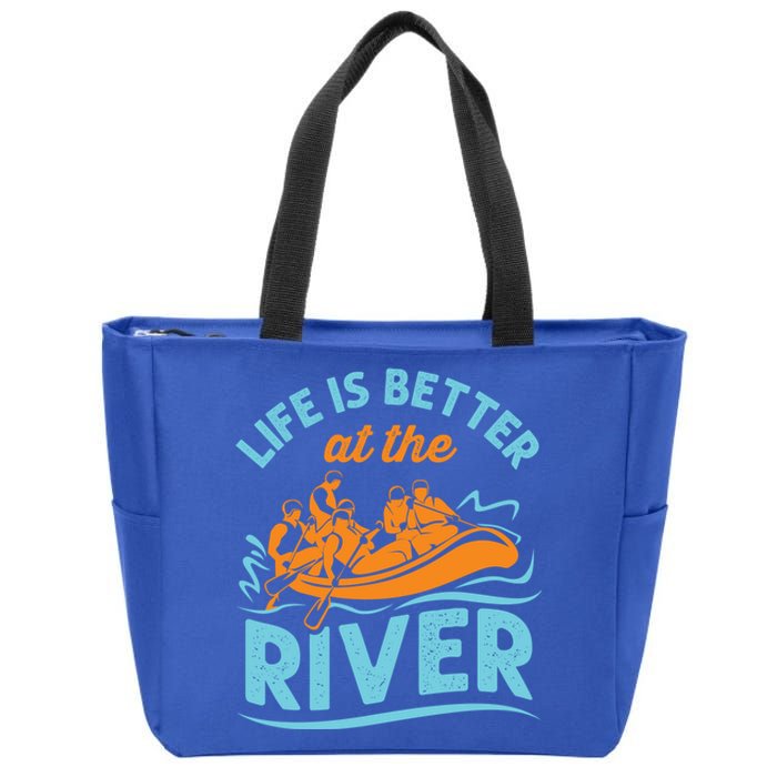 Life Is Better At The River White Water Rafting Cool Gift Zip Tote Bag