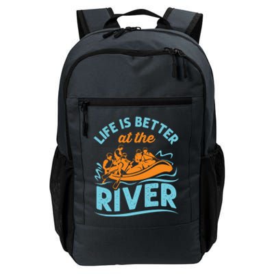 Life Is Better At The River White Water Rafting Cool Gift Daily Commute Backpack